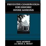 preventive conservation for historic house museums american association for state and local history
