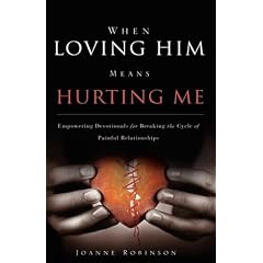 When Loving Him Means Hurting Me