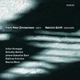 Frank Peter Zimmermann and Heinrich Schiff Play Honegger, Martinu, Bach, Pintscher, Ravel