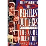 The 910s Guide to the Beatles Outtakes: 3