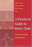 A Practical Guide to Heavy Tails: Statistical Techniques and Applications