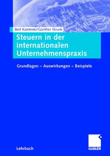 Steuern in der internationalen Unternehmenspraxis