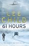 61 Hours (Jack Reacher 14)