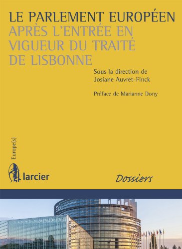 Le Parlement européen après l'entrée en vigueur du traité de Lisbonne (Europe(s)) (French Edition)