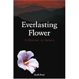 Everlasting Flower: A History of Korea