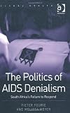 The politics of AIDS denialism : South Africa's failure to respond