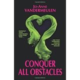 Conquer All Obstaclesby Jo-Anne Vandermeulen