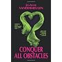 Conquer All Obstacles by Jo-Anne Vandermeulen