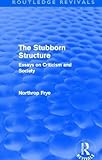 The stubborn structure : essays on criticism and society