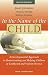 Search : In the Name of the Child: A Developmental Approach to Understanding and Helping Children of Conflicted and Violent Divorce, Second Edition