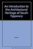 An introduction to the architectural heritage of South Tipperary