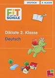 Fit f&uuml;r die Schule - Diktate - 2 - Klasse: Deutsch - 