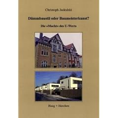 D�mmbaustil oder Baumeisterkunst?: Die Macht des U-Wertes