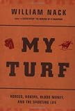 My Turf: Horses, Boxers, Blood Money, and the Sporting Life