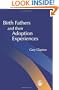 Birth Fathers and their Adoption Experiences