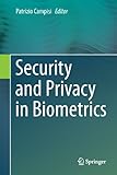 Security and privacy in biometrics