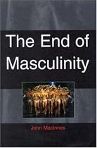 End of Masculinity: The Confusion of Sexual Genesis and Sexual Difference in Modern Society