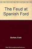 The feud at Spanish Ford