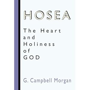 Hosea: The Heart and Holiness of God