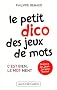 Le petit dico des jeux de mots : C'est bien, le mot ment