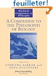 A Companion to the Philosophy of Biology