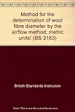 Method for the determination of wool fibre diameter by the airflow method; metric units!