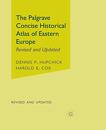 The Palgrave Concise Historical Atlas of Eastern Europe: Revised and Updated The Palgrave Concise Historical Atlas of Eastern Europe: Revised and Updated
