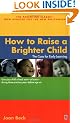 How to Raise a Brighter Child: The Case for Early Learning