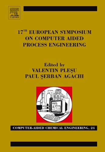 17th European Symposium on Computed Aided Process Engineering (Computer Aided Chemical Engineering)