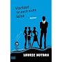 Vorlaut ist auch nicht leise: Roman