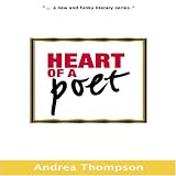 Poetry - Heart of a Poet: Andrea Thompson