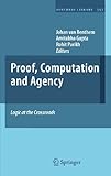 Proof, computation and agency : logic at the crossroads