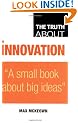 The Truth About Innovation