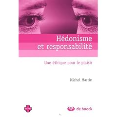 H�donisme et responsabilit� : Une �thique pour le plaisir