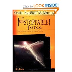 An Unstoppable Force: Daring to Become the Church God Had in Mind
