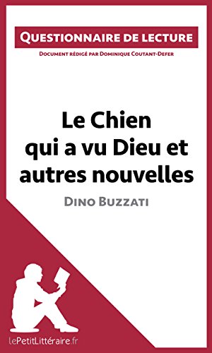Le Chien qui a vu Dieu et autres nouvelles de Dino Buzzati: Questionnaire de lecture (French Edition)