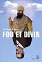 Fou et divin : Esprit et psychisme dans le monde moderne