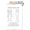 Your Health: A Corrective System of Exercising That Revolutionizes the Entire Field of Physical Education