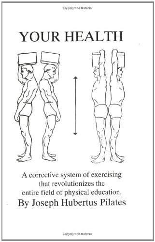 Your Health: A Corrective System of Exercising that