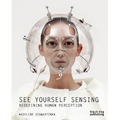 See Yourself Sensing: Redefining Human Perception