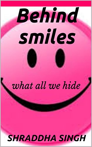 Behind smiles: what all we hide