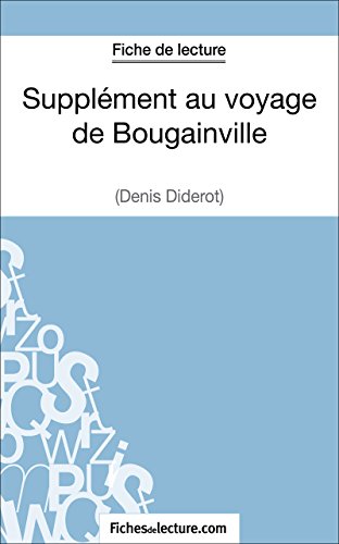Supplément au voyage de Bougainville de Diderot (Fiche de lecture): Analyse complète de l'oeuvre (French Edition)