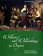Wilderer und Wildsch�tzen in Bayern: M�nner der Wildnis, Rebellen, Volkshelden