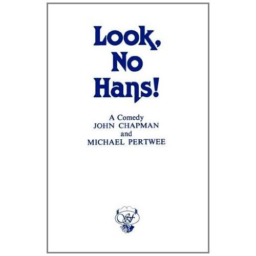 Look, No Hans (Acting Edition)