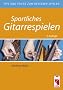 Sportliches Gitarrespielen. Tips und Tricks zum besseren Spielen
