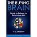 A.K. Pradeep'sThe Buying Brain: Secrets for Selling to the Subconscious Mind [Hardcover](2010)