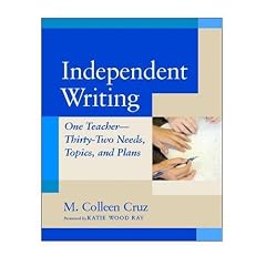 Independent Writing: One Teacher---Thirty-Two Needs, Topics, and Plans