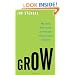 Grow: How Ideals Power Growth and Profit at the World's Greatest Companies