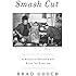 Smash Cut: A Memoir of Howard & Art & the '70s & the '80s