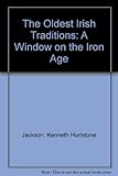 The oldest Irish tradition : a window on the Iron Age